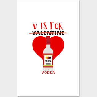 V Is For Vodka - Funny Valentines Day Posters and Art